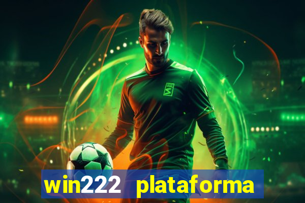 win222 plataforma de jogos